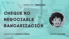 CHEQUE NO NEGOCIABLE BANCARIZACIÓN #revistamisha #jicamarca