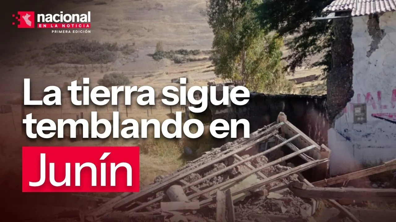 Reproducir: Junín: la  tierra sigue temblando, deja heridos | “Nacional en la Noticia” | EN VIVO 07/08/2026