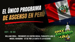 HOY EN COPA & ASCENSO X DLC | HOY CON WILLIAM CORAL, PDT DE CENTRO S. PARIACOTO Y GUILLERMO ESTEVES