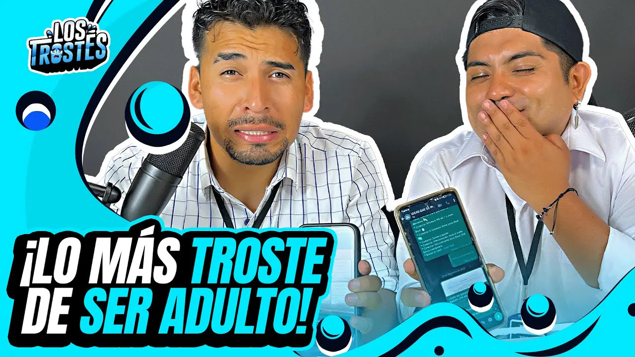 Reproducir: #LOSTROSTES | LO MÁS TROSTE DE SER ADULTO - PROGRAMA ESPECIAL