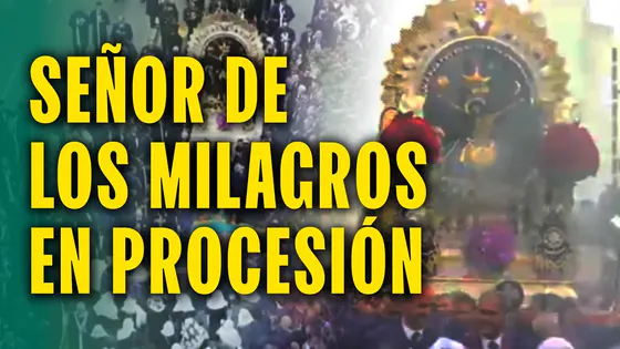 FIELES LLEGAN A PROCESIÓN DEL SEÑOR DE LOS MILAGROS