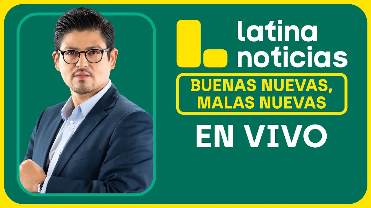 Reproducir: LATINA NOTICIAS | BUENAS NUEVAS, MALAS NUEVAS | VIERNES 4 DE SEPTIEMBRE DE 2026
