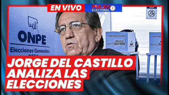 EN VIVO | JORGE DEL CASTILLO ANALIZA LA SITUACIÓN POLÍTICA – PULSO ELECTORAL 17 DE ABRIL