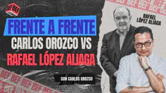 RAFAEL LÓPEZ ALIAGA CARA A CARA CON CARLOS OROZCO | BEF