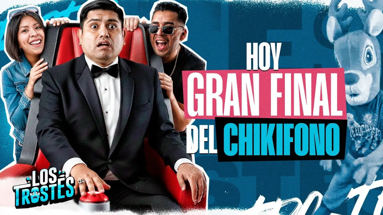 Reproducir: #LOSTROSTES | HOY GRAN FINAL DE "BUSCANDO EL NUEVO CHIKIFONO"