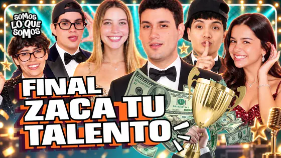 GRAN FINAL DE ZACA TU TALENTO!!| SOMOS LO QUE SOMOS