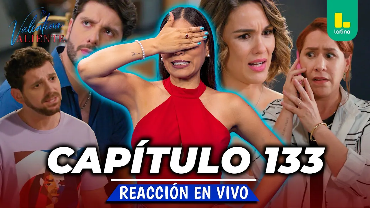 Reproducir: REACT VALENTINA VALIENTE - CAPÍTULO 133 - MIÉRCOLES 09 DE SEPTIEMBRE | LATINA EN VIVO