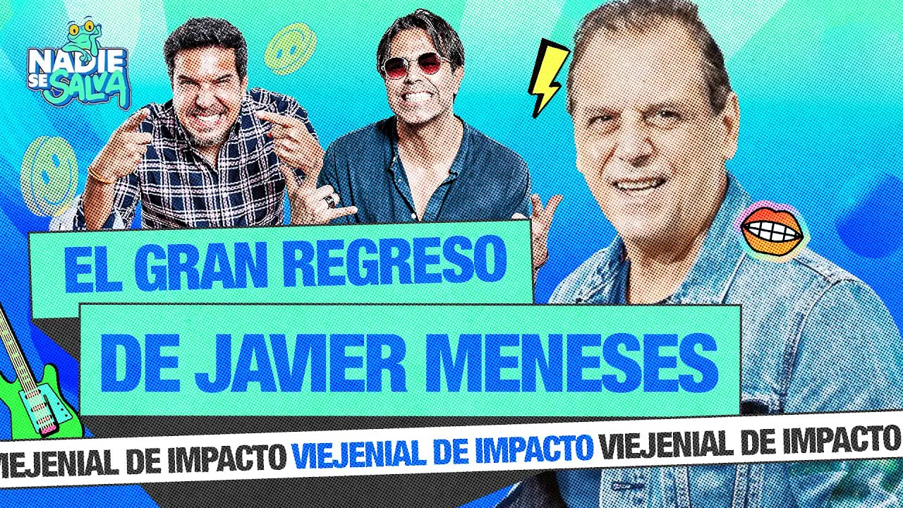 Reproducir: ¡EL REGRESO DE JAVIER MENESES! VIEJENIAL DE IMPACTO | NADIE SE SALVA 🐸