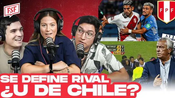 ¡U de Chile el RIVAL de Alianza Lima! ¿Perú vs Uruguay Nuevas Caras? | FSF