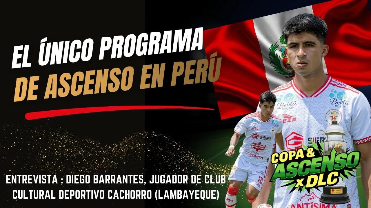 Reproducir: HOY EN COPA & ASCENSO X DLC🔴 | DIEGO BARRANTES, JUGADOR DE CCD CACHORRO (LAMBAYEQUE) #envivo