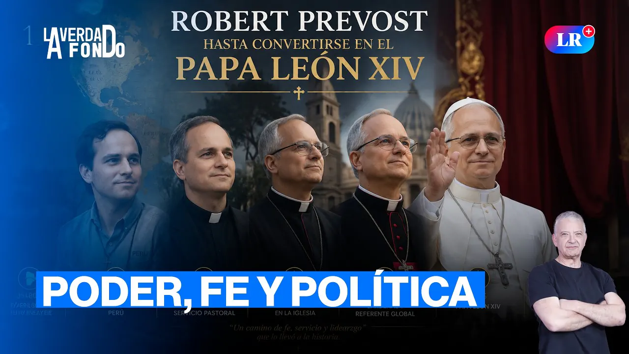 Reproducir: EL PODER DE LEÓN XIV Y LA CRISIS POLÍTICA DEL PERÚ CON SANTIAGO RONCAGLIOLO | LA VERDAD A FONDO