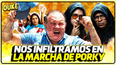 NOS INFILTRAMOS EN LA MARCHA DE PORKY | OUKE