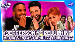 ¿JEFFERSON Y “PELUCHÍN” METIDOS EN CASO DE JUEZA CHIBOLINA?#puroshow