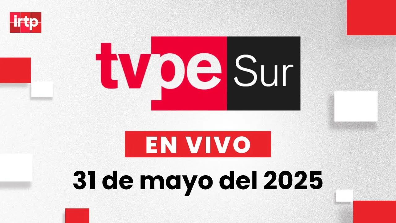Reproducir: TVPerú Sur EN VIVO | Noticias desde el sur del Perú – sábado 31 de mayo