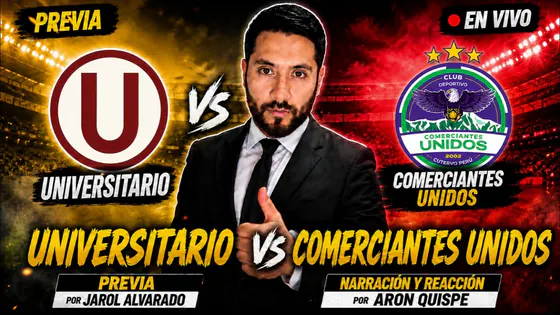 ¡UNIVERSITARIO VS COMERCIANTES UNIDOS EN VIVO! ¡QUISPE TITULAR Y ONCE CONFIRMADO!