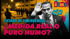Estado de emergencia: ¿medida real o puro humo? | #Ágora