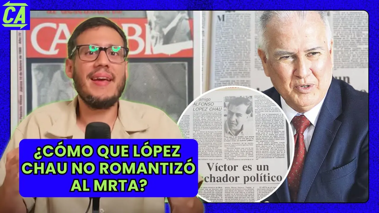 Reproducir: ¿CÓMO QUE LÓPEZ CHAU NO ROMANTIZÓ AL MRTA?