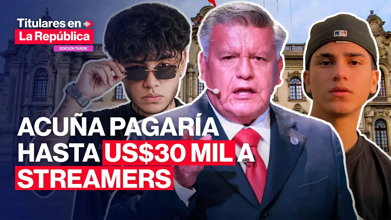 Reproducir: 🔴CÉSAR ACUÑA pagaría hasta US$30 mil a streamers para promocionar su candidatura | #TLR