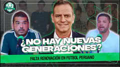 ¿NO HAY JOVENES PROMESAS EN EL FÚTBOL PERUANO?, CAVASSA LLEGA A LA MESA| FÚTBOL EXCITANTE