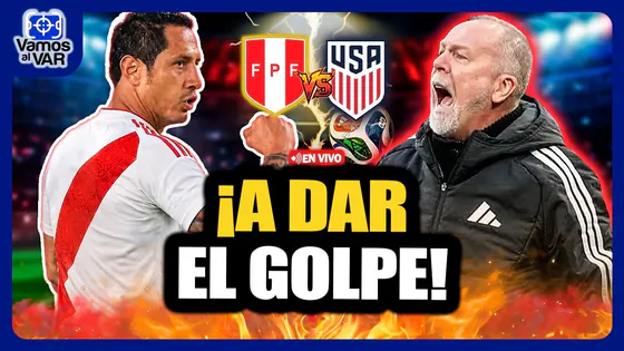 EN VIVO PERÚ VS. ESTADOS UNIDOS: ¿QUÉ ONCE PREPARA MANO Y CÓMO JUGARÁ LA BICOLOR? | VAMOS AL VAR