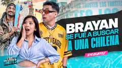 #LOSTROSTES | ¡BRAYAN EN BUSCA DEL AMOR EN CHILE! | DEBATE Y MI RELACIÓN CON EL DINERO !