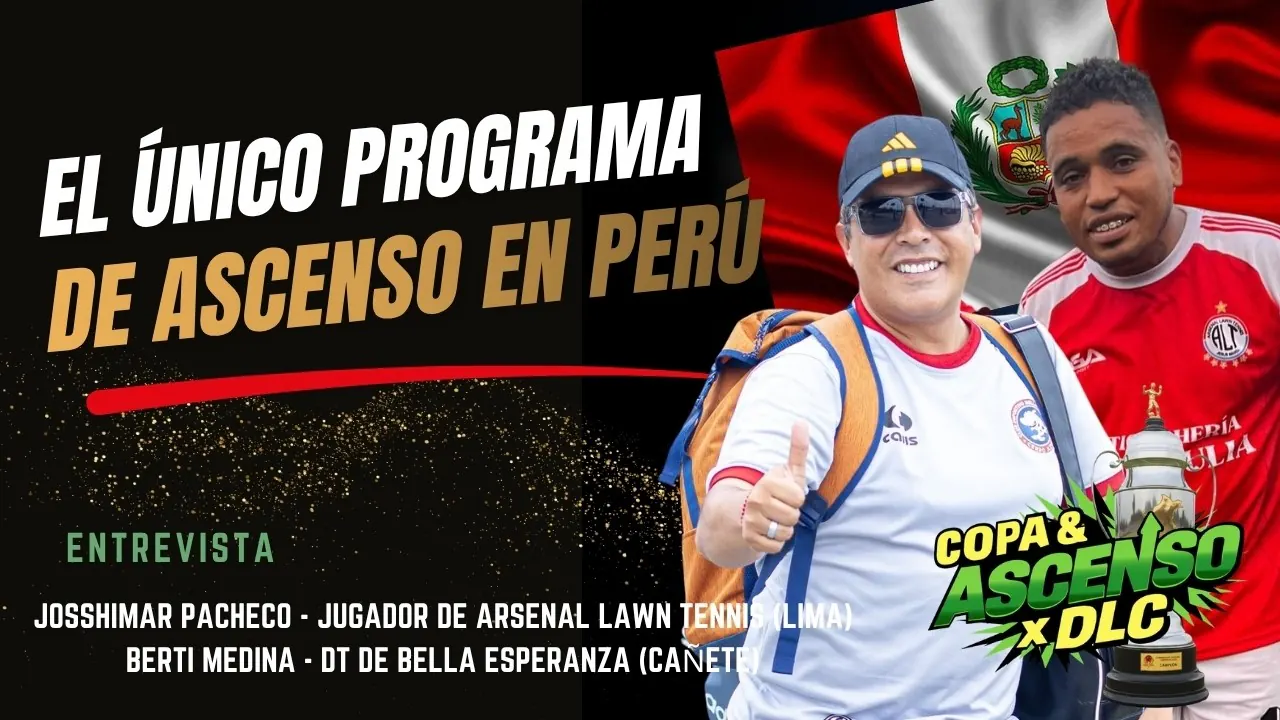 Reproducir: COPA & ASCENSO | HOY CON JOSSHIMAR PACHECO, JUGADOR DE ARSENAL Y BERTI MEDINA, DT BELLA ESPERANZA