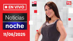 TVPerú Noticias EN VIVO: Noticias noche, miércoles 11 de junio del 2025