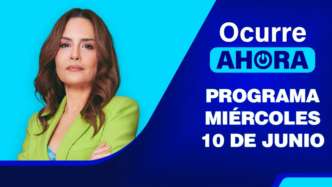 Reproducir: Ocurre Ahora 💻 EN VIVO 📲 - MIÉRCOLES 10 DE JUNIO DEL 2026
