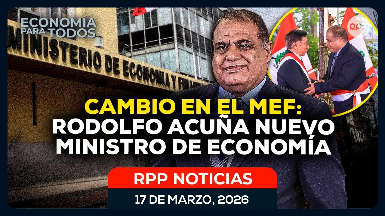 Reproducir: 💸 EN VIVO: RODOLFO ACUÑA ASUME EL MEF | REACCIÓN AL CAMBIO DE GABINETE #ECONOMIAXTODOS