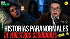 EN VIVO HISTORIAS PARANORMALES DE NUESTROS SEGUIDORES - PARTE 16#VIAJEAOTRADIMENSIÓN