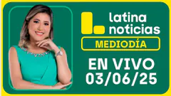 LATINA NOTICIAS EDICIÓN MEDIODÍA - MARTES 3 DE JUNIO DEL 2025