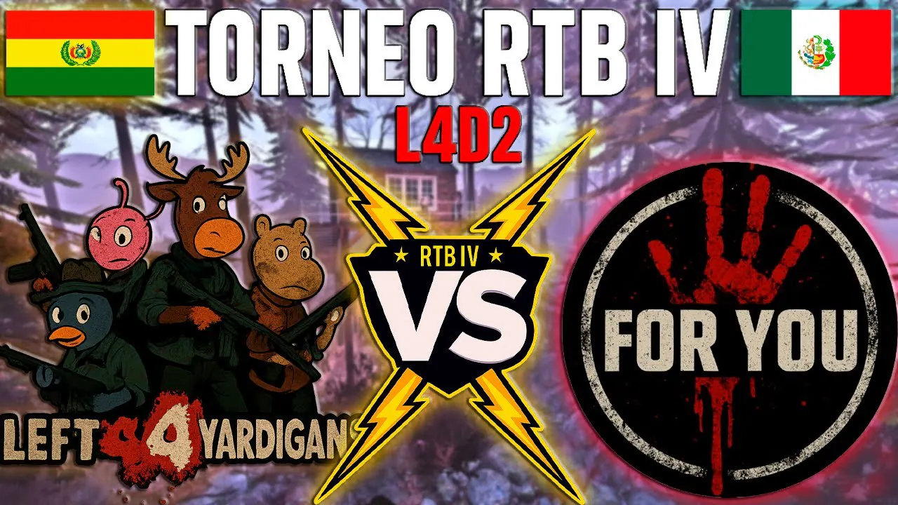 Reproducir: TORNEO RTV IV LEFT 4 DEAD 2 | Left 4 Yardigans VS For You | Bolivia VS México/PE | INVICTOS |