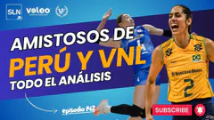 AMISTOSOS DE LA SELECCIÓN PERUANA Y VNL PRIMERA SEMANA FEMENINO | PROGRAMA SLN