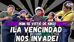 ¡LA VECINDAD NOS INVADE! - ¿KIM SE VESTIRÁ DE KIKO?