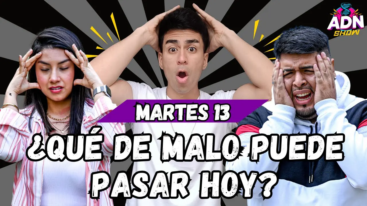 Reproducir: MARTES 13 - ¿QUÉ DE MALO PUEDE PASAR HOY?