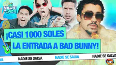 ¡UN EXCESO! ENTRADAS A BAD BUNNY SE DISPARAN ¿VALE LA PENA? | NADIE SE SALVA