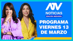 ATV Noticias Edición Mediodía EN VIVO - 13 de MARZO de 2026