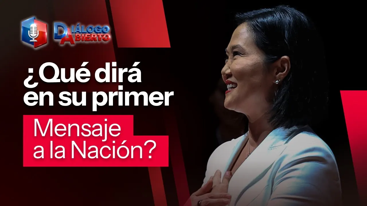 Reproducir: ¿Cómo será el primer Mensaje a la Nación de Keiko Fujimori? | "Diálogo abierto'' EN VIVO