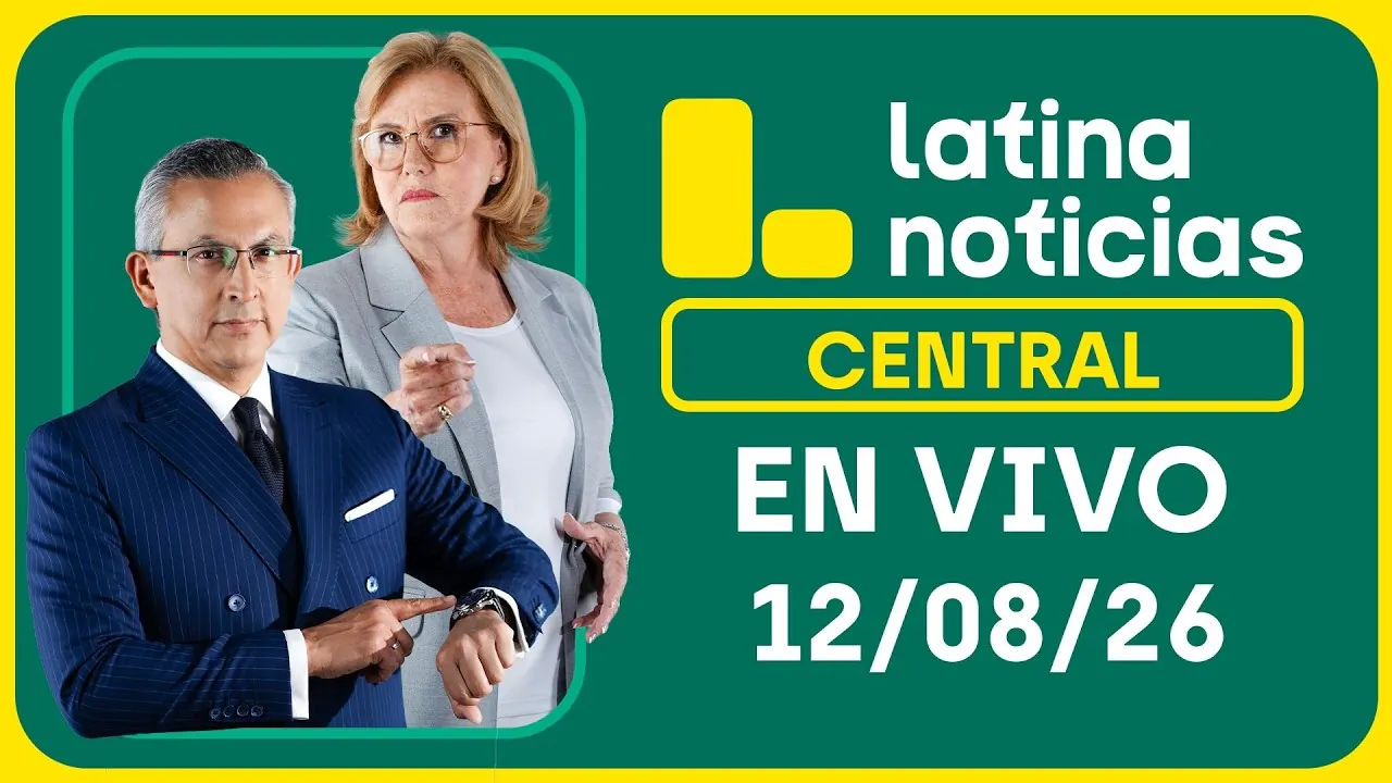 Reproducir: LATINA NOTICIAS CENTRAL - MIÉRCOLES 12 DE AGOSTO DE 2026