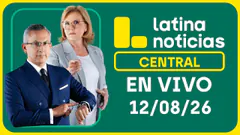 LATINA NOTICIAS CENTRAL - MIÉRCOLES 12 DE AGOSTO DE 2026