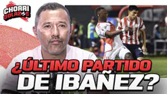¿ÚLTIMO PARTIDO DE IBAÑEZ? | CHORRIGOLAZOS