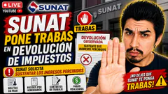 SUNAT PONE TRABAS EN DEVOLUCIÓN DE IMPUESTOS.
