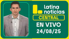 LATINA NOTICIAS EDICIÓN CENTRAL- DOMINGO 24 DE AGOSTO DEL 2025