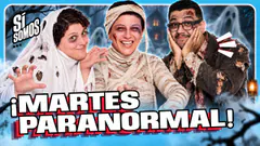 MARTES PARANORMAL!| SI SOMOS