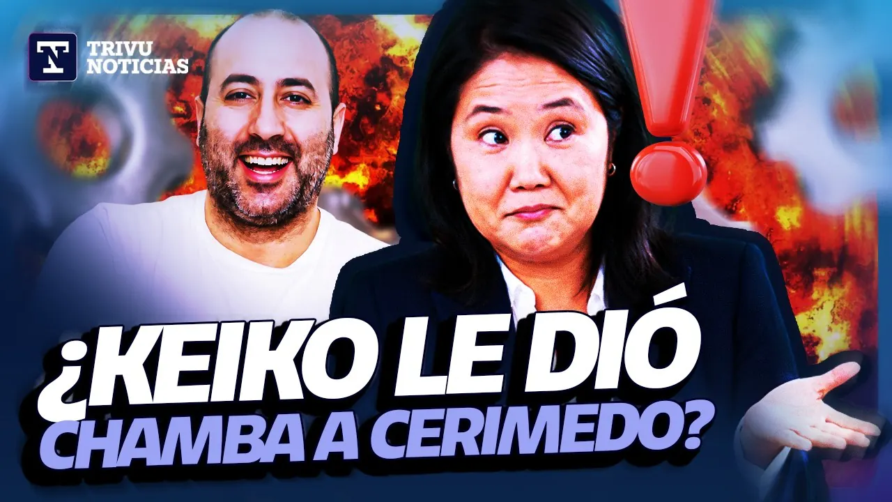 Reproducir: ¡KEIKO NIEGA A CERIMEDO: EL VÍNCULO Y LA REVELACIÓN QUE SACUDEN A FUERZA POPULAR | TRIVU NOTICIAS