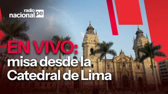 Misa EN VIVO desde la Catedral de Lima por Radio Nacional, hoy 20 de septiembre del 2026