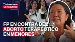 KEIKO FUJIMORI señaló que FUERZA POPULAR está en contra del aborto terapéutico en menores| #TLR