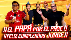 EN VIVO EL ARRANQUE: ¿EL PAPÁ POR EL PASE! ¡FELIZ CUMPLEAÑOS JORGE!
