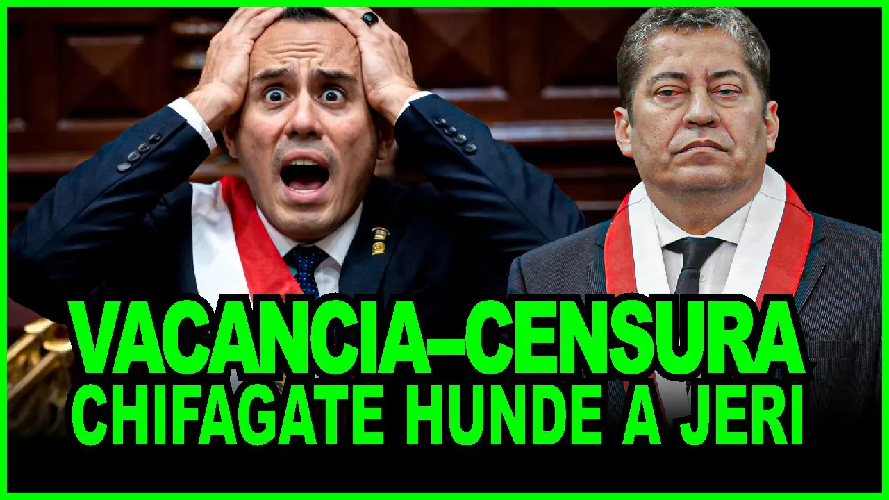 Reproducir: 😱ALERTA! TAMBORES DE VACANCIA CONTRA JERÍ POR ESCÁNDALO CHIFAGATE ANALIZA EX TC ELOY ESPINOZA