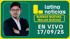 LATINA NOTICIAS: BUENAS NUEVAS, MALAS NUEVAS | MIÉRCOLES 17 DE SEPTIEMBRE DE 2025